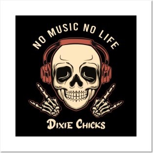 No music no life dixie chiks Posters and Art